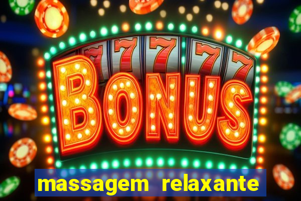 massagem relaxante em betim