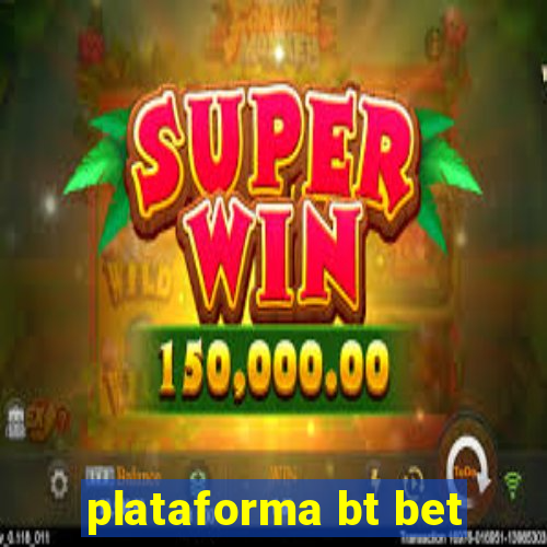 plataforma bt bet