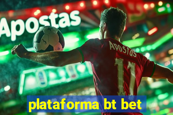 plataforma bt bet