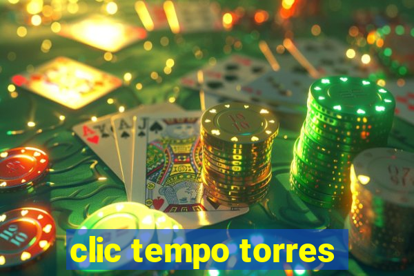 clic tempo torres