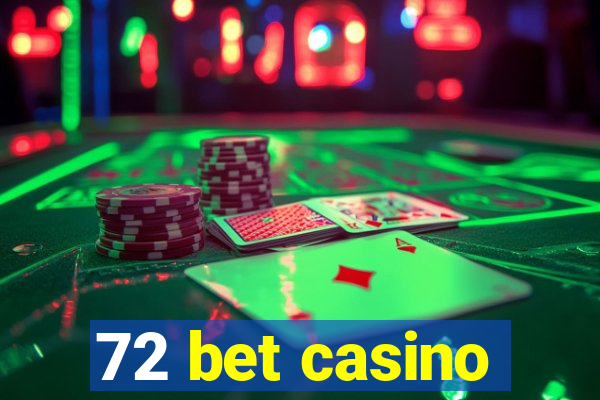 72 bet casino
