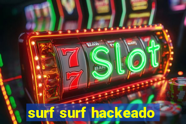 surf surf hackeado
