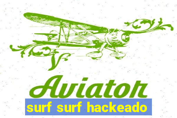 surf surf hackeado