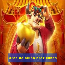area do aluno braz cubas