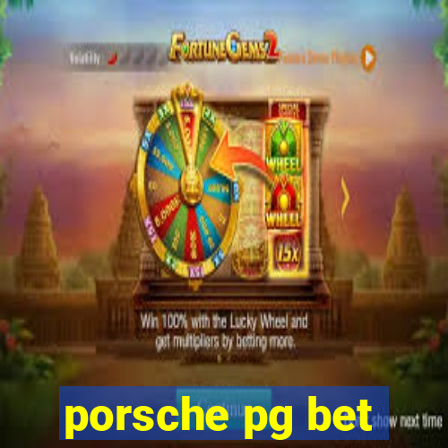 porsche pg bet