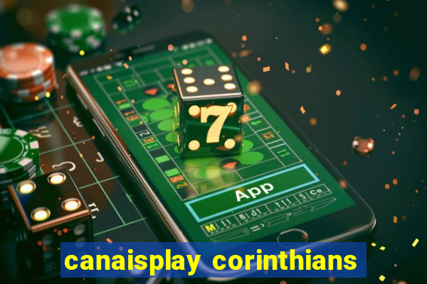 canaisplay corinthians