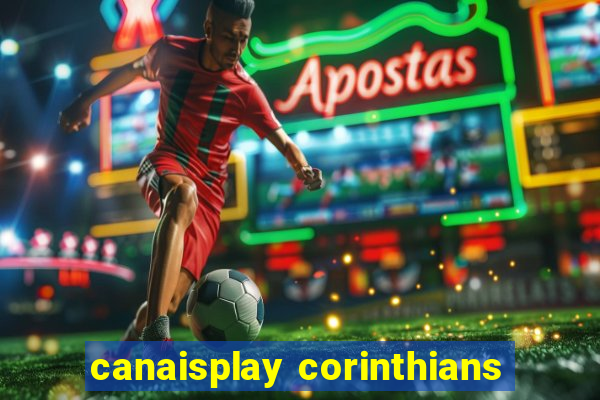 canaisplay corinthians