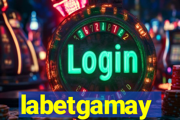 labetgamay