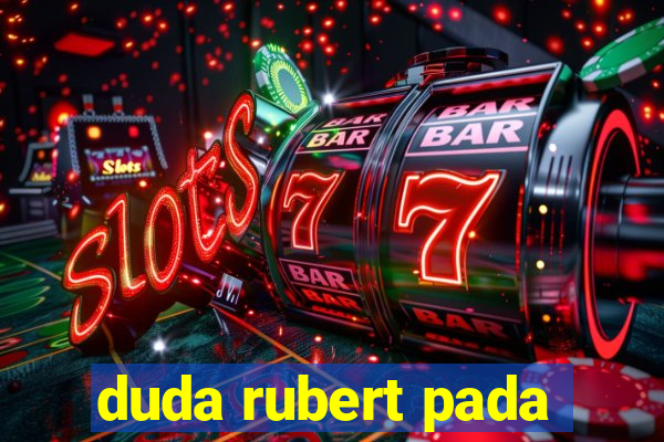 duda rubert pada