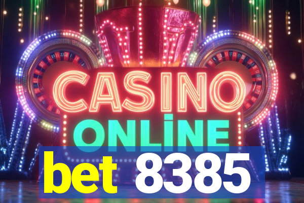 bet 8385