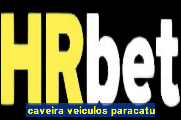 caveira veiculos paracatu