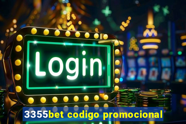 3355bet codigo promocional