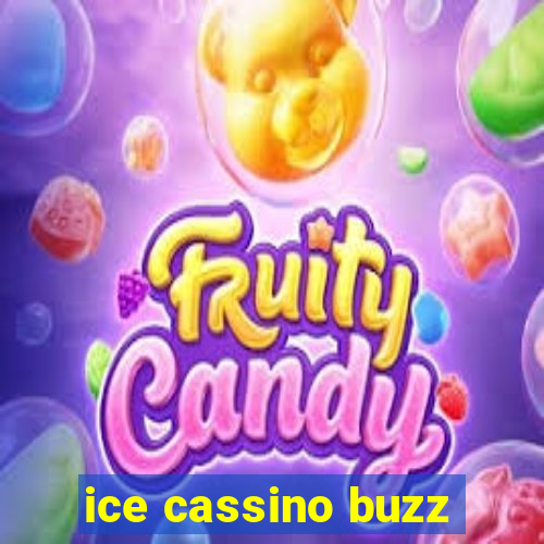 ice cassino buzz