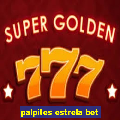 palpites estrela bet