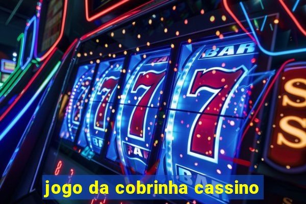 jogo da cobrinha cassino