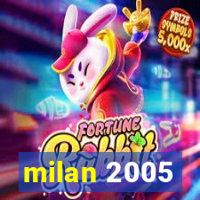 milan 2005
