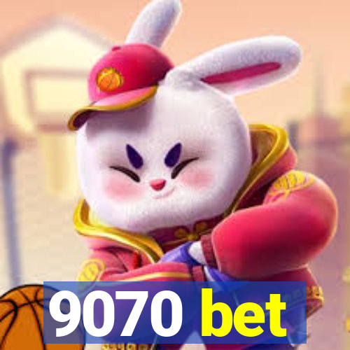 9070 bet