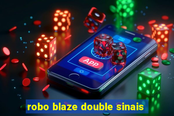 robo blaze double sinais