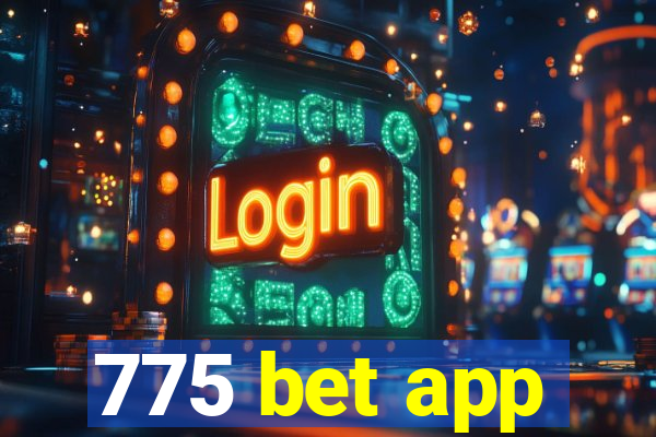 775 bet app