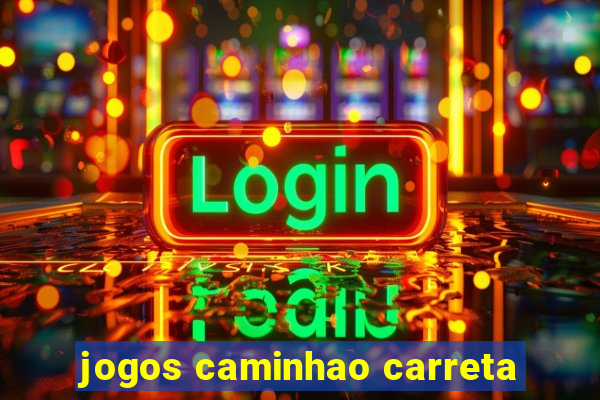 jogos caminhao carreta