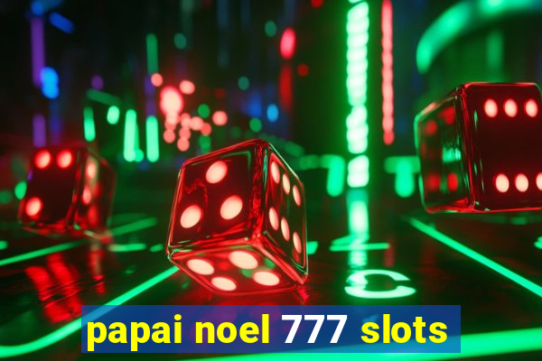 papai noel 777 slots