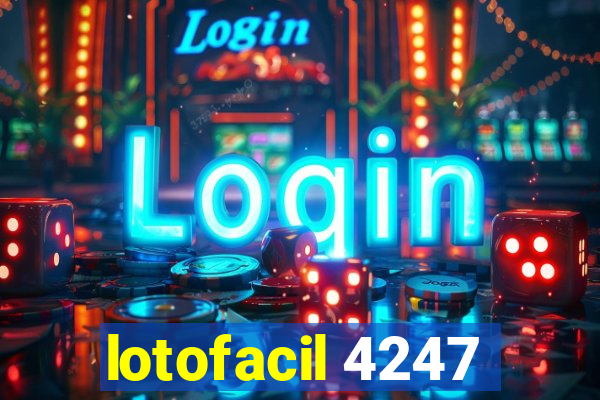 lotofacil 4247
