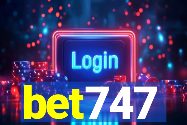 bet747