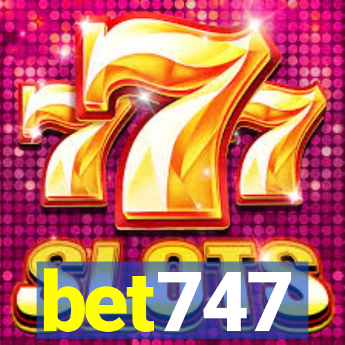 bet747