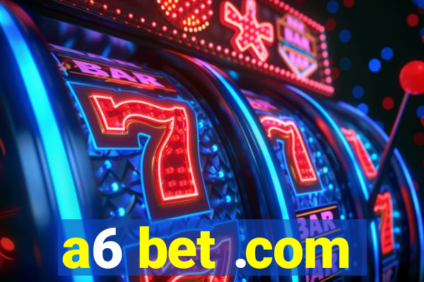 a6 bet .com