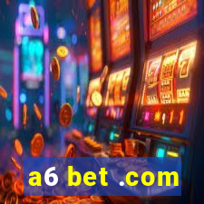 a6 bet .com