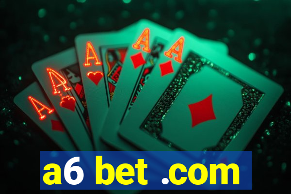 a6 bet .com