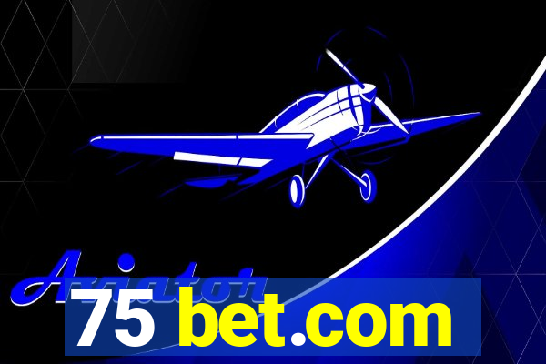 75 bet.com