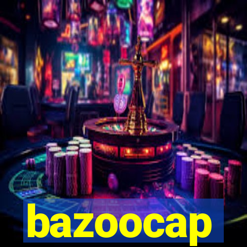 bazoocap