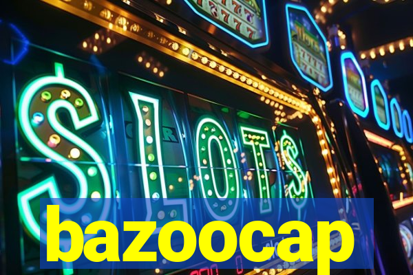 bazoocap
