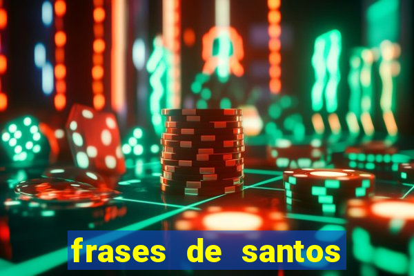 frases de santos sobre o natal