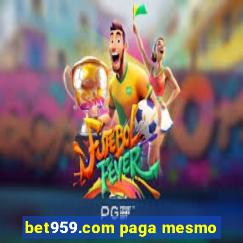 bet959.com paga mesmo