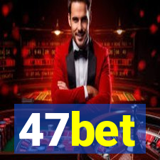 47bet