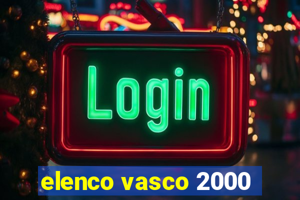 elenco vasco 2000