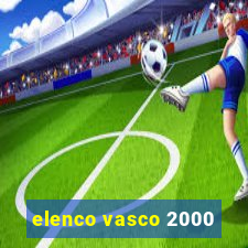 elenco vasco 2000