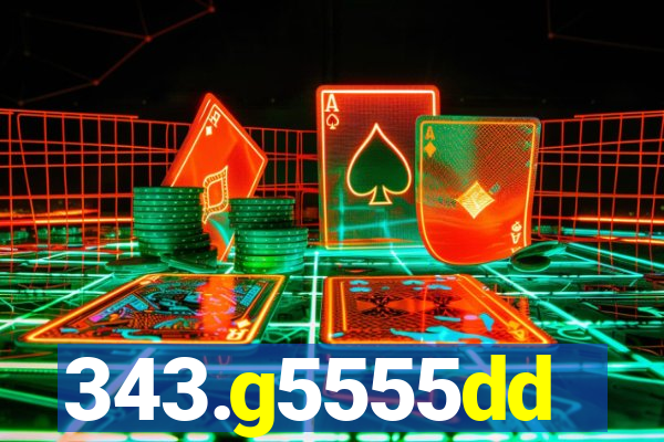 343.g5555dd
