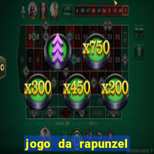 jogo da rapunzel enrolados problema em dobro