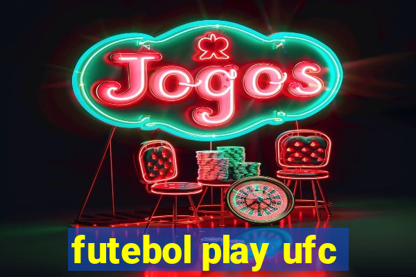 futebol play ufc