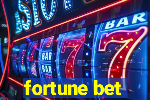 fortune bet