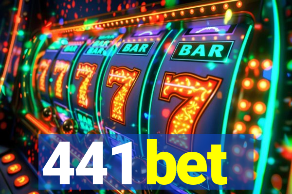 441 bet