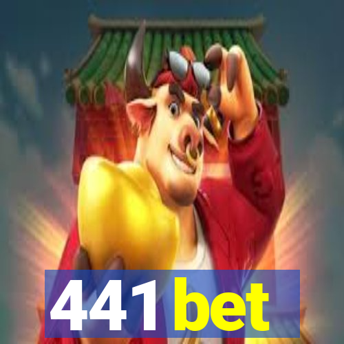 441 bet