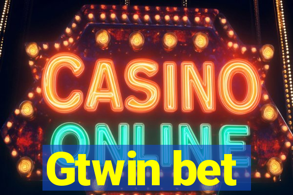 Gtwin bet
