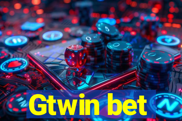 Gtwin bet