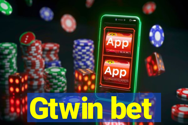 Gtwin bet