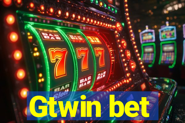 Gtwin bet
