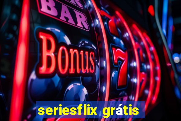 seriesflix grátis